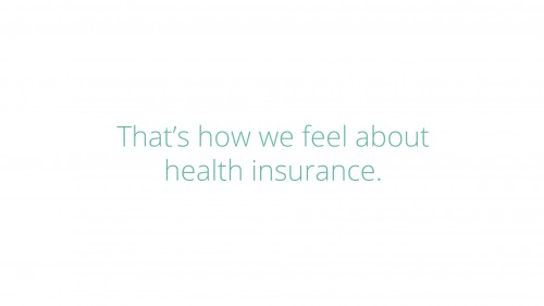 Thats How We Feel About Health Insurance